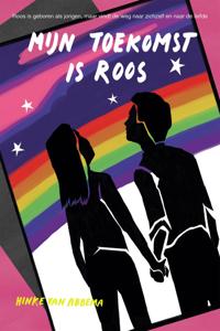 Mijn toekomst is Roos (Paperback)