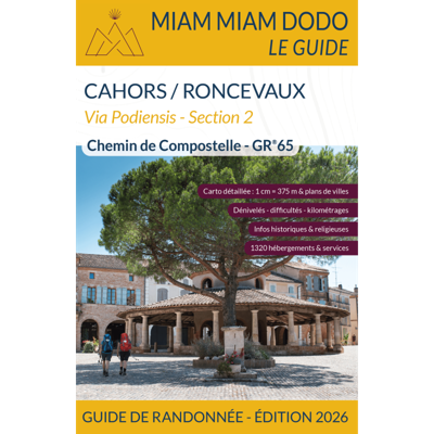 Wandelgids Miam Miam Dodo Section 2 Cahors - Ronceveaux GR65 Via Podiensis | 2026 | Les Editions du Vieux Crayon
