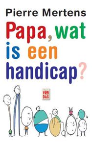 Papa, wat is een handicap? - Pierre Mertens - ebook