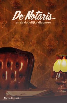 De Notaris 4: en de dodelijke diagnose (Paperback)