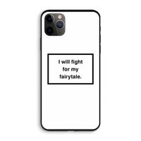 Fight for my fairytale: iPhone 11 Pro Biologisch afbreekbaar hoesje