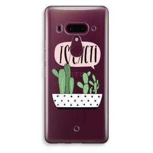 I love cacti: HTC U12+ Transparant Hoesje