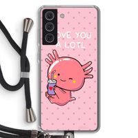Love You A Lotl: Samsung Galaxy S21 FE Transparant Hoesje met koord