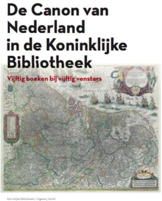 De canon van Nederland in de Koninklijke Bibliotheek (Paperback)