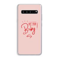 Not Your Baby: Samsung Galaxy S10 5G Transparant Hoesje