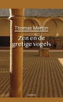 Thomas Merton, Zen en de gretige vogels (Paperback)