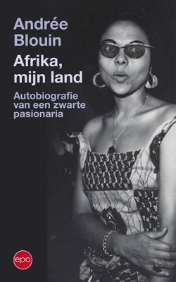 Afrika, mijn land - Andrée Blouin - ebook