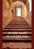 Op weg naar de gouden zon (Paperback)