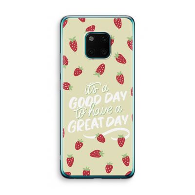 Don't forget to have a great day: Huawei Mate 20 Pro Transparant Hoesje