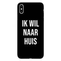 Ik wil naar huis - Zwart: iPhone XS Max Tough Case