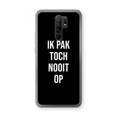 Ik pak nooit op - Zwart: Xiaomi Redmi 9 Transparant Hoesje