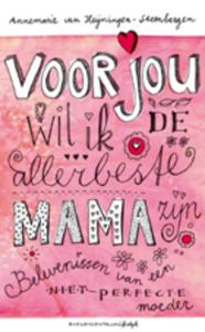 Voor jou wil ik de allerbeste mama zijn (Hardback)