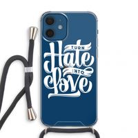 Turn hate into love: iPhone 12 mini Transparant Hoesje met koord