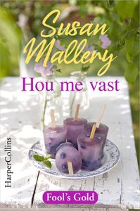 Hou me vast - Susan Mallery - ebook