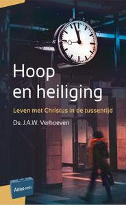 Hoop en heiliging (Paperback)
