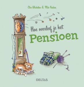 Hoe overleef je het pensioen (Hardback)
