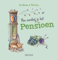 Hoe overleef je het pensioen (Hardback)