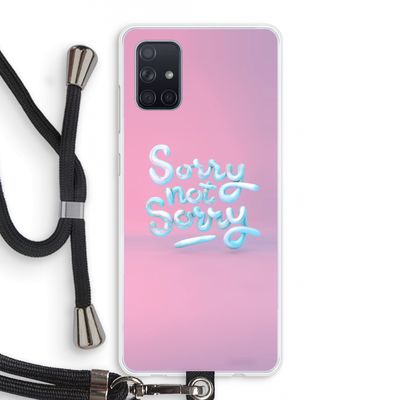 Sorry not sorry: Samsung Galaxy A71 Transparant Hoesje met koord