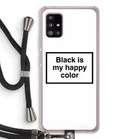 Black is my happy color: Samsung Galaxy A51 5G Transparant Hoesje met koord