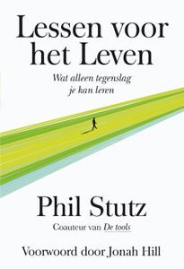 Lessen voor het leven - Phil Stutz - ebook