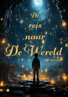 De reis naar De Wereld (Paperback)