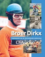 Broer Dirkx - Publieksheld van de internationale motorcross (Hardback)