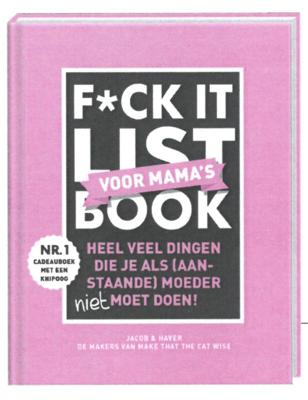 F*ck it list Voor mama&apos;s (Hardback)