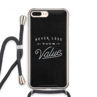 Never lose your value: iPhone 7 PLUS Transparant Hoesje met koord