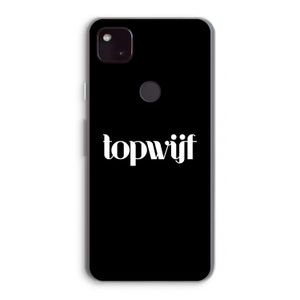 Topwijf Zwart: Google Pixel 4a 5G Transparant Hoesje