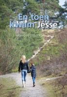 En toen kwam Jesse (Paperback)