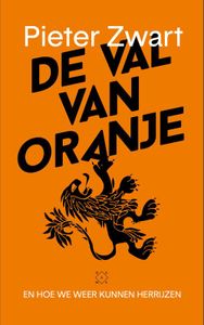 De val van Oranje - Pieter Zwart - ebook