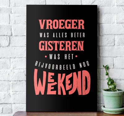 Gisteren was het weekend canvas