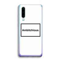 Ambitchious: Huawei P30 Transparant Hoesje