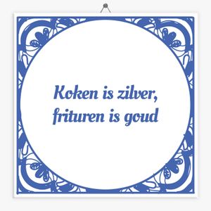 Spreuk tegeltje koken is zilver