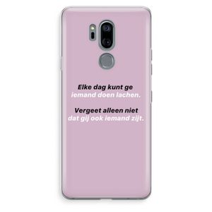 gij zijt ook iemand: LG G7 Thinq Transparant Hoesje