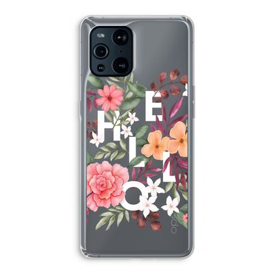 Hello in flowers: Oppo Find X3 Transparant Hoesje