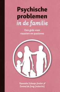 Psychische problemen in de familie - Hanneke Schaap-Jonker, Ewoud de Jong - ebook