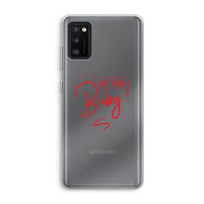 Not Your Baby: Samsung Galaxy A41 Transparant Hoesje