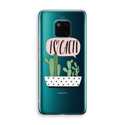 I love cacti: Huawei Mate 20 Pro Transparant Hoesje