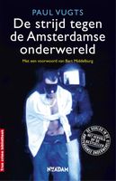 De strijd tegen de Amsterdamse onderwereld - Paul Vugts - ebook