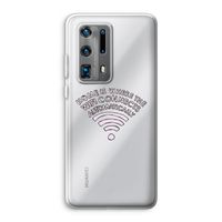 Home Is Where The Wifi Is: Huawei P40 Pro Plus Transparant Hoesje