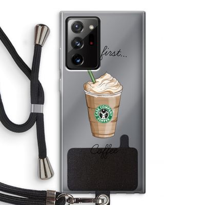 But first coffee: Samsung Galaxy Note 20 Ultra / Note 20 Ultra 5G Transparant Hoesje met koord