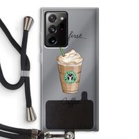 But first coffee: Samsung Galaxy Note 20 Ultra / Note 20 Ultra 5G Transparant Hoesje met koord