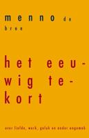 Het eeuwig tekort (Paperback)