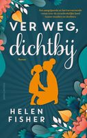 Ver weg, dichtbij - Helen Fisher - ebook