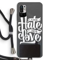 Turn hate into love: Xiaomi Redmi Note 10 5G Transparant Hoesje met koord