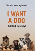 I want a dog - Claudia Vanzegbroeck - ebook