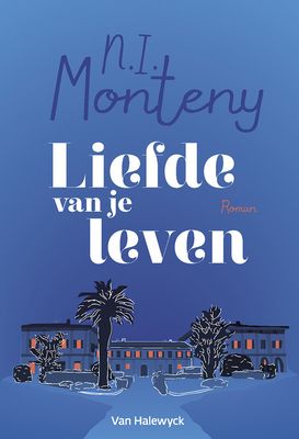 Liefde van je leven - N.I. Monteny - ebook