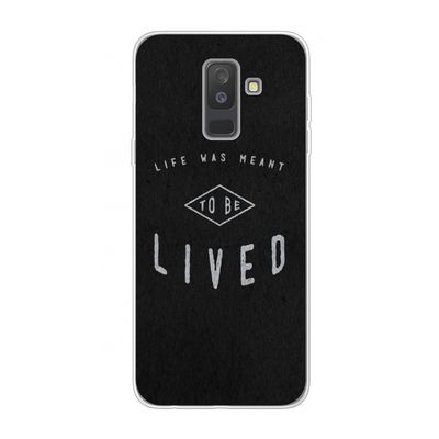 To be lived: Samsung Galaxy A6 Plus (2018) Transparant Hoesje