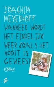 Wanneer wordt het eindelijk weer zoals het nooit is geweest (Paperback)